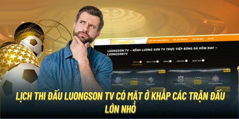 LuongsonTV tường thuật, cập nhật tin tức từ nhiều giải đấu hàng đầu hiện nay cùng Luongsontv